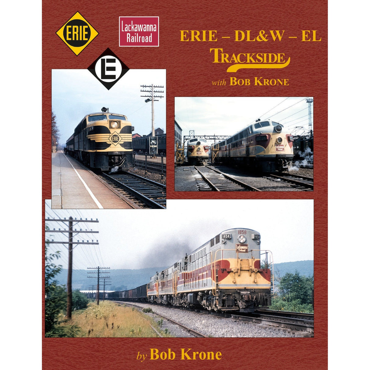 Morning Sun Books Erie - DL&W - EL Trackside with Bob Krone (Trk #113)