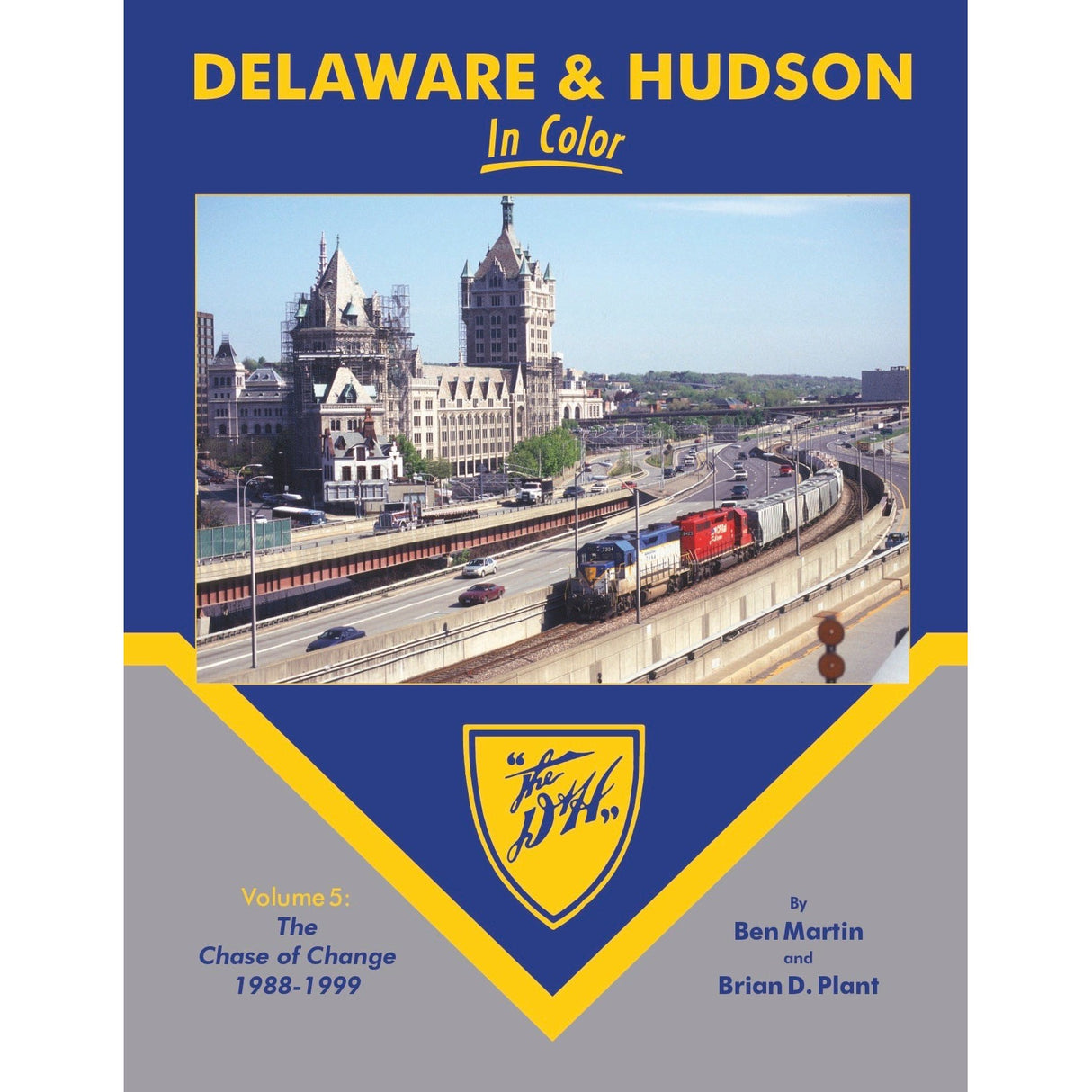 Morning Sun Books Delaware & Hudson In Color Volume 5: The Chase of Change 1988-1999