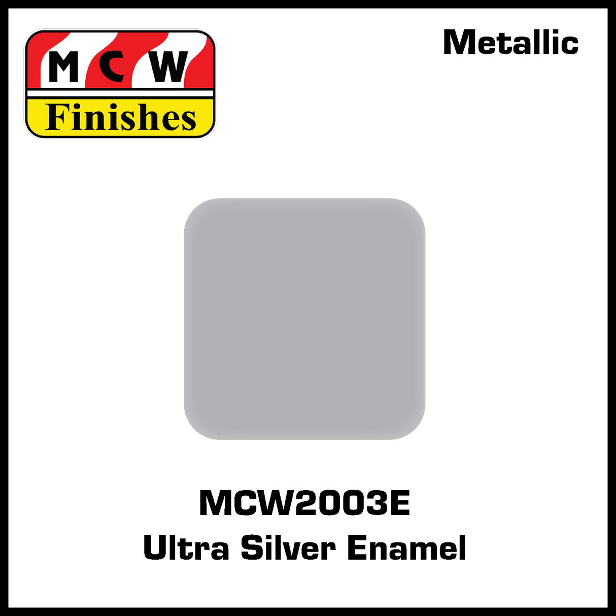 MCW Finishes 2003E Ultra Silver Enamel
