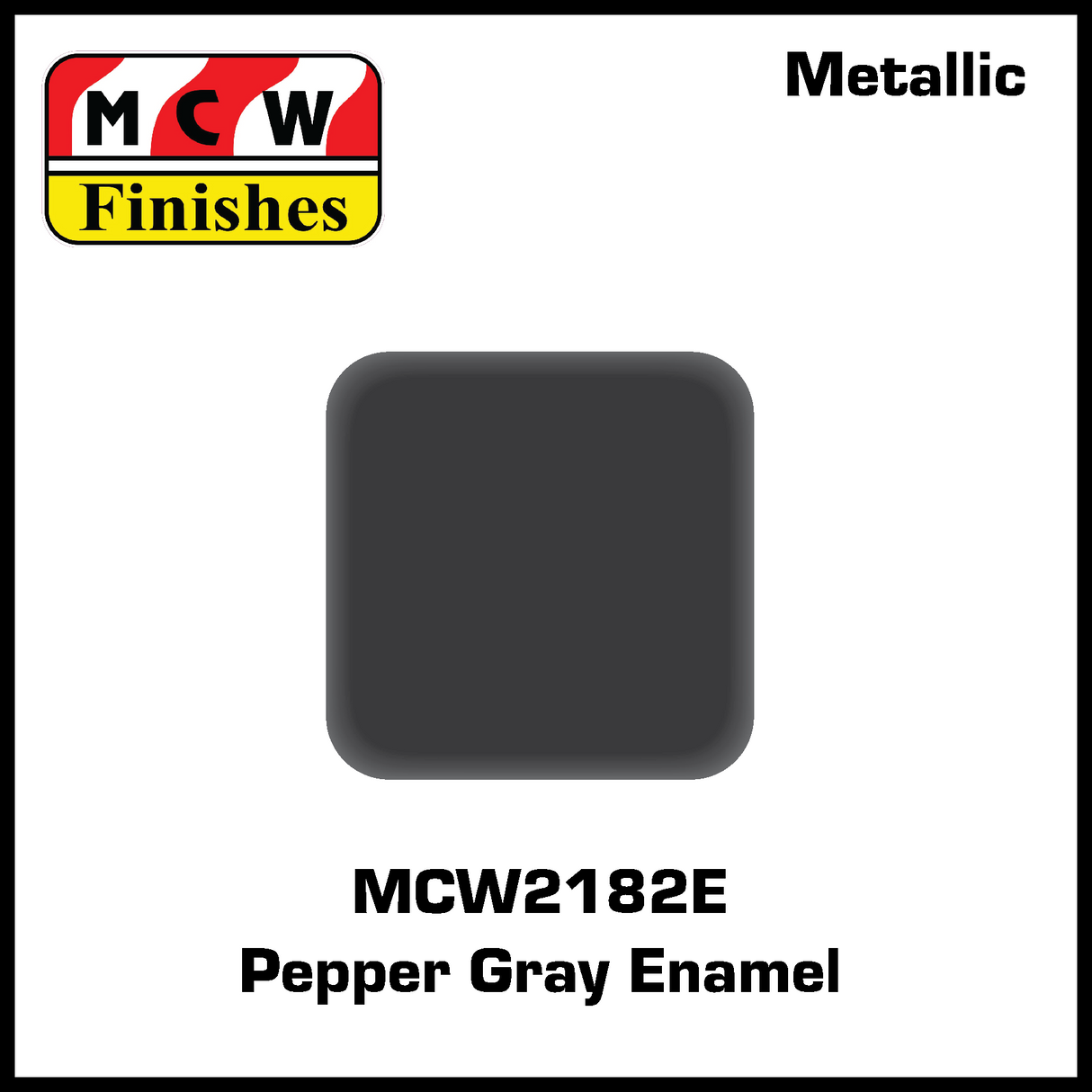 MCW Finishes 2182E Pepper Gray Metalic Enamel