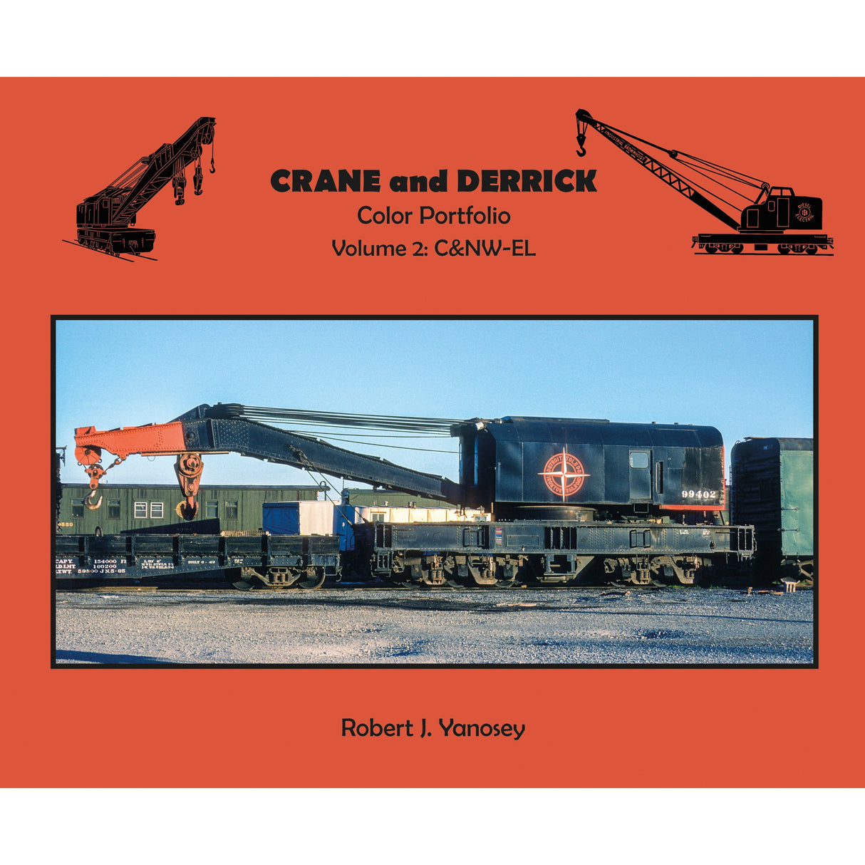 Morning Sun Books Crane and Derrick Color Portfolio Volume 2: C&NW-EL (Softcover)