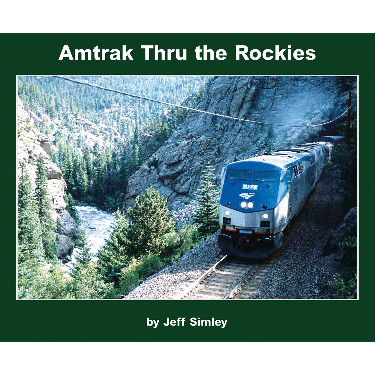 Morning Sun Books Amtrak Thru the Rockies (Softcover)