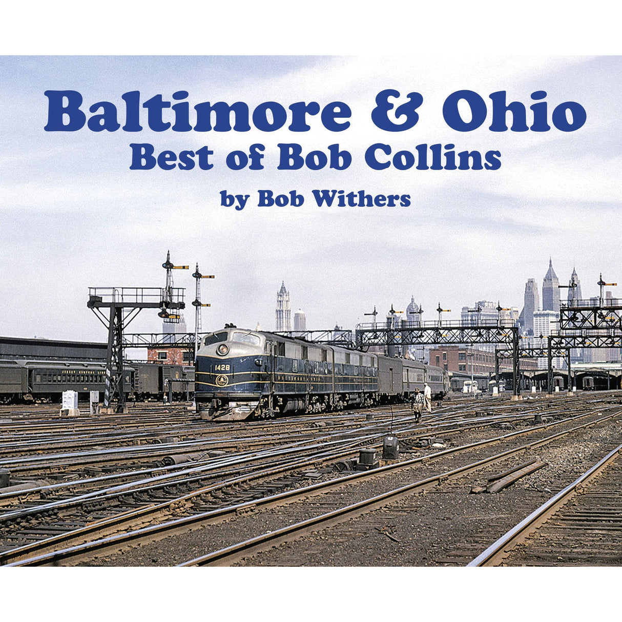 Morning Sun Books Baltimore & Ohio – Best of Bob Collins (Softcover)