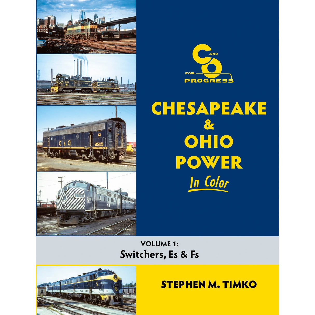 Morning Sun Books Chesapeake & Ohio Power In Color Volume 1: Switchers, Es, and Fs