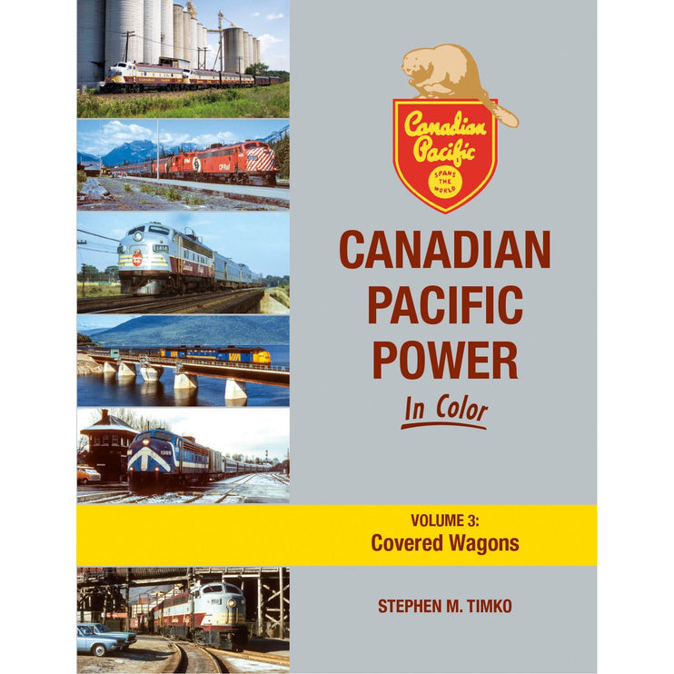 Morning Sun Books Canadian Pacific Power In Color Volume 3: Covered Wagons