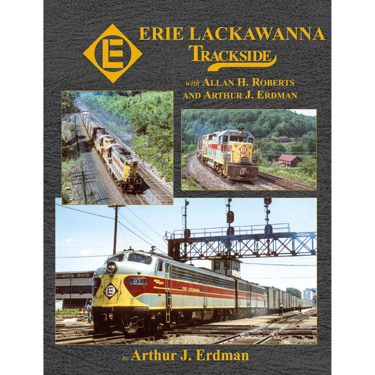 Morning Sun Books Erie Lackawanna Trackside with Allan H. Roberts & Arthur J. Erdman (Trk #125)