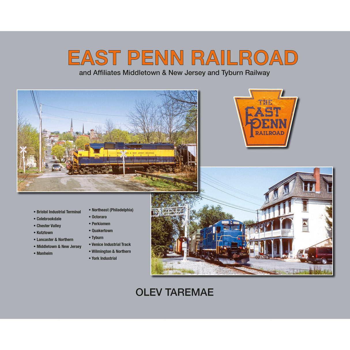 Morning Sun Books East Penn Railroad and Affiliates Middletown & New Jersey and Tyburn Railway (Softcover)