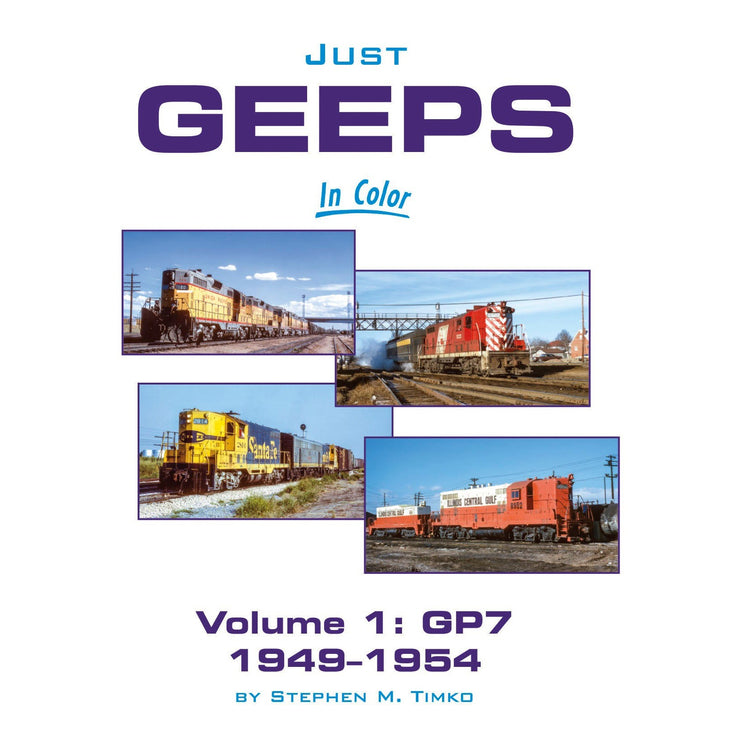 Morning Sun Books Just Geeps In Color Volume 1: GP7 1949-1954