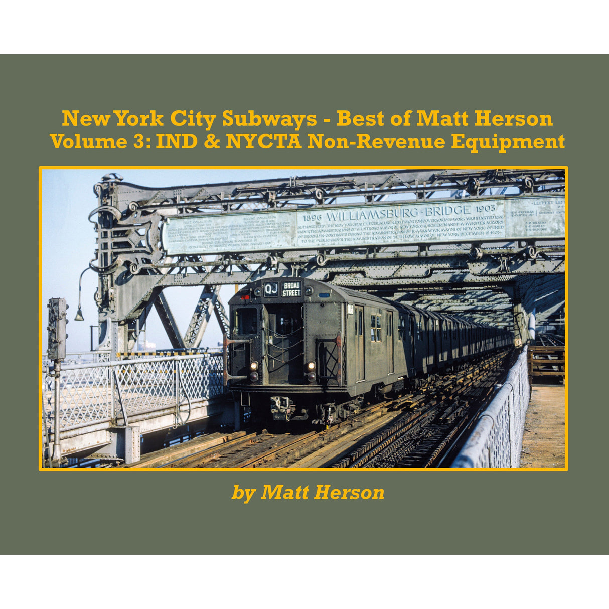 Morning Sun Books New York City Subways - Best of Matt Herson Volume 3: IND & NYCTA Non-Revenue Equipment (Softcover)
