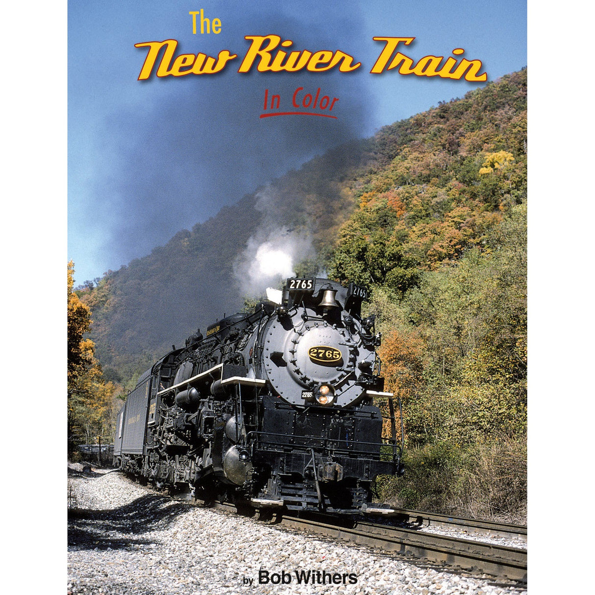 Morning Sun Books The New River Train In Color