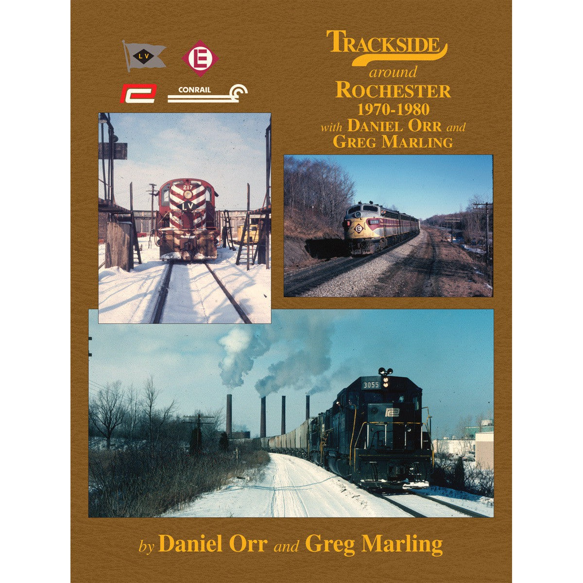 Morning Sun Books Trackside around Rochester 1970-1980 with Daniel Orr and Greg Marling (Trk #110)