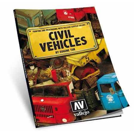 Civil Vehicles Painting & Weathering with Vallejo Acrylic Colors Book - Fusion Scale Hobbies